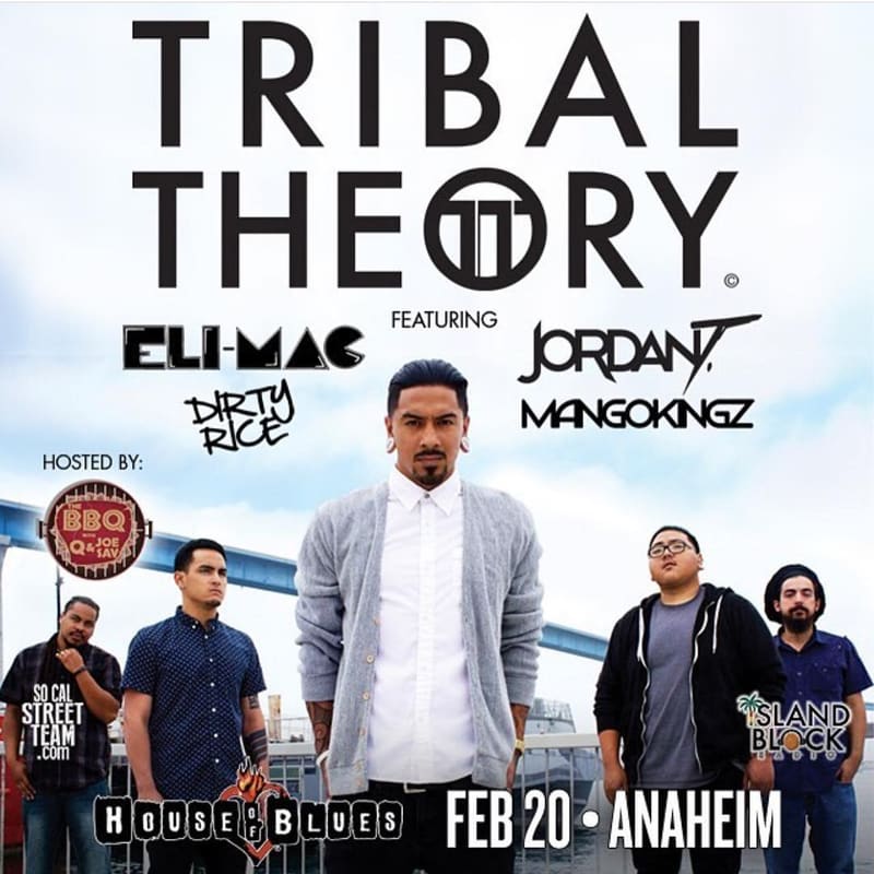 Poster: Tribal Theory ft. Eli-Mac, Jordan T, Dirty Rice & MangoKingz — House of Blues Anaheim, 2016
