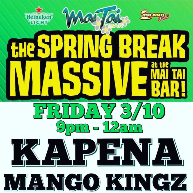 Poster: Spring Break Massive with Kapena — Mai Tai Bar, Ala Moana, Hawaiʻi, 2017
