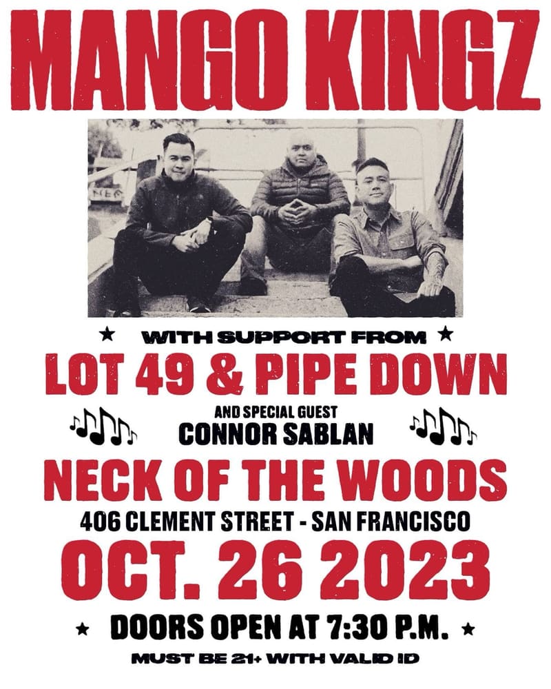 Poster: Mango Kingz with Lot 49, Pipe Down & Connor Sablan — Neck of the Woods, SF, 2023